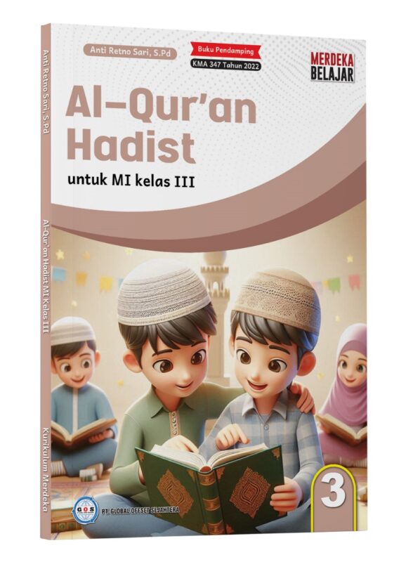AL-QURAN HADIST KELAS 3 MI - Nafal Publishing AL-QURAN HADIST KELAS 3 MI - Nafal Publishing